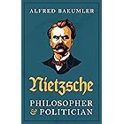Nietzsche — Philosopher and Politician