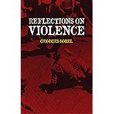 Reflections on Violence (Dover Books on History, Political and Social Science)