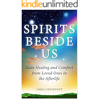 Spirits Beside Us: Gain Healing and Comfort from Loved Ones in the Afterlife book cover Spirits Beside Us: Gain Healing and Comfort from Loved Ones in the Afterlife book cover