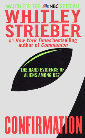 Amazon Com Confirmation The Hard Evidence Of Aliens Among Us Communion 2 9780312967048 Strieber Whitley Books