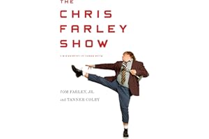 The Chris Farley Show: A Biography in Three Acts