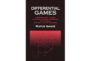Differential Games: A Mathematical Theory with Applications to Warfare and Pursuit, Control and Optimization (Dover Books on Mathematics)