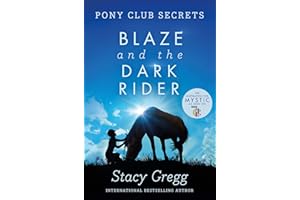 Blaze and the Dark Rider (Pony Club Secrets) (Book 2)