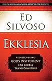 Ekklesia: Rediscovering God's Instrument for Global Transformation