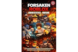 Forsaken Roblox 2026 Survival Guide (Latest Updated): The Complete Official Strategy Guide & Walkthrough To Master The Game A