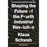 Shaping the Future of the Fourth Industrial Revolution