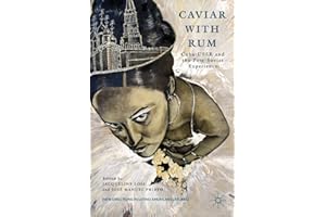 Caviar with Rum: Cuba-USSR and the Post-Soviet Experience (New Directions in Latino American Cultures)