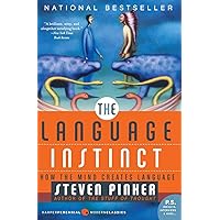The Language Instinct: How the Mind Creates Language (Harper Perennial Modern Classics)