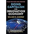 Doing Capitalism in the Innovation Economy: Reconfiguring the Three-Player Game between Markets, Speculators and the State