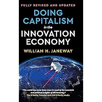 Doing Capitalism in the Innovation Economy: Reconfiguring the Three-Player Game between Markets, Speculators and the State