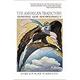 The American Trajectory: Divine or Demonic?