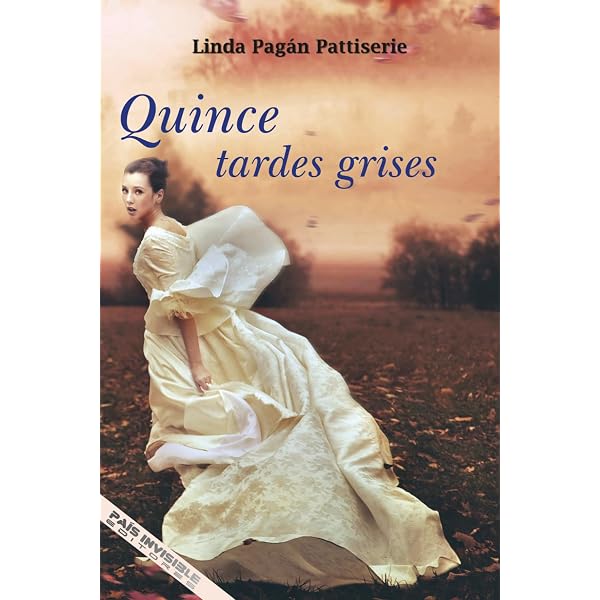 Quince tardes grises (Spanish Edition): Pagán Pattiserie, Linda:  9781736347331: Amazon.com: Books
