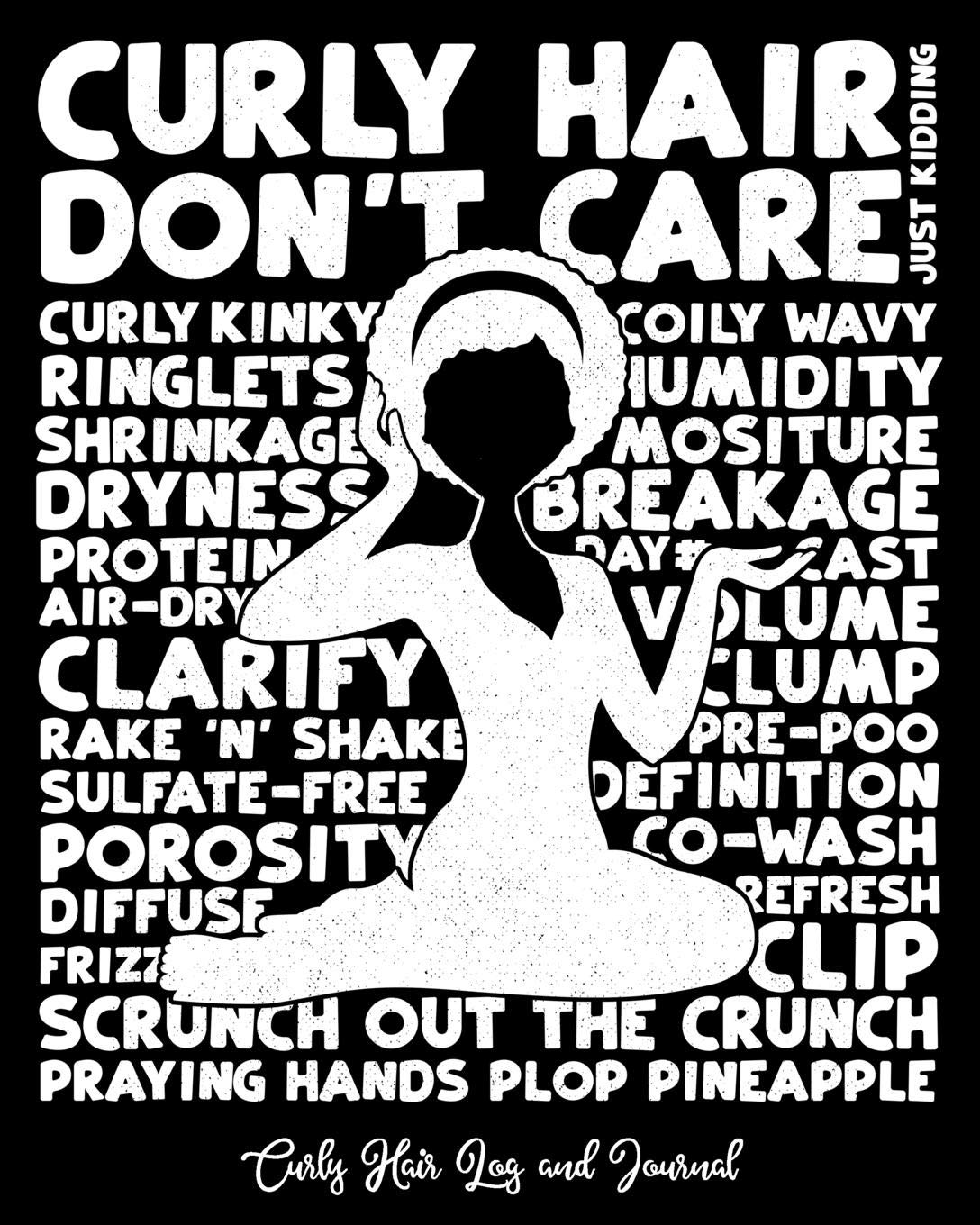 Buy Curly Hair Don T Care Just Kidding Curly Hair Log And Journal
