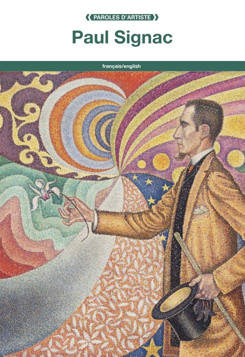 Paul Signac Paroles D Artiste French And English Edition Signac Paul Amazon Com Books