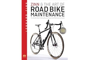 Zinn & the Art of Road Bike Maintenance: The World's Best-Selling Bicycle Repair and Maintenance Guide