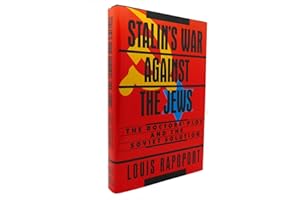 Stalin's War Against the Jews: The Doctors' Plot and the Soviet Solution