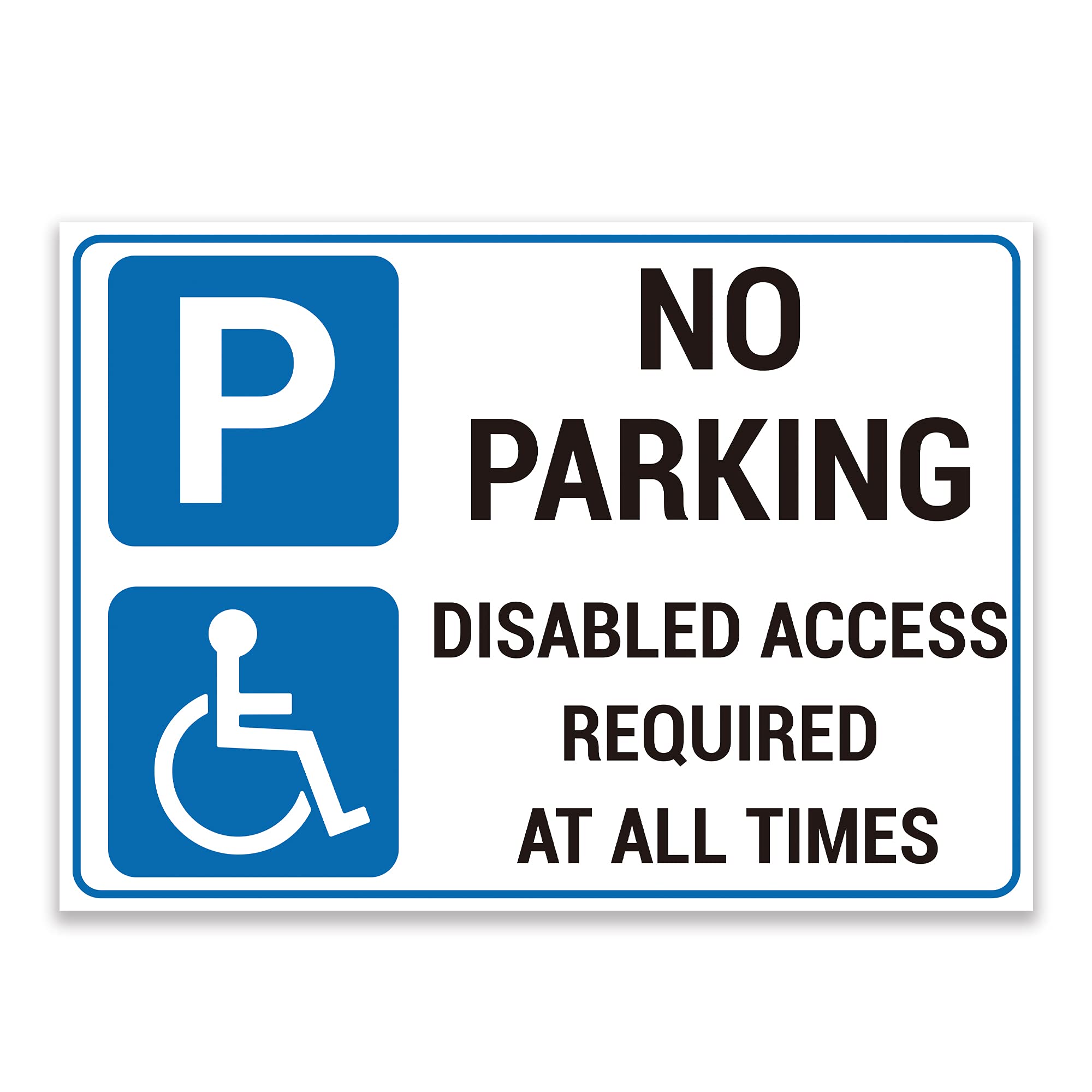 No Parking, Disabled access required Warning Sign. Tough, Durable and Rust Proof Weatherproof PVC Disabled Parking Sign No. 019 (Steel Blue, A4 (210mm x 297mm) – No Holes)