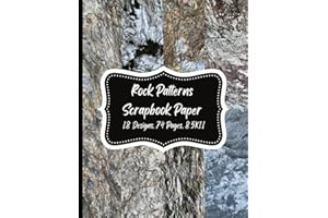Rock Patterns Scrapbook Paper Book: Double-Sided Rock and Stone Pattern Sheets for Scrapbooking, Junk Journaling, Collage Mak