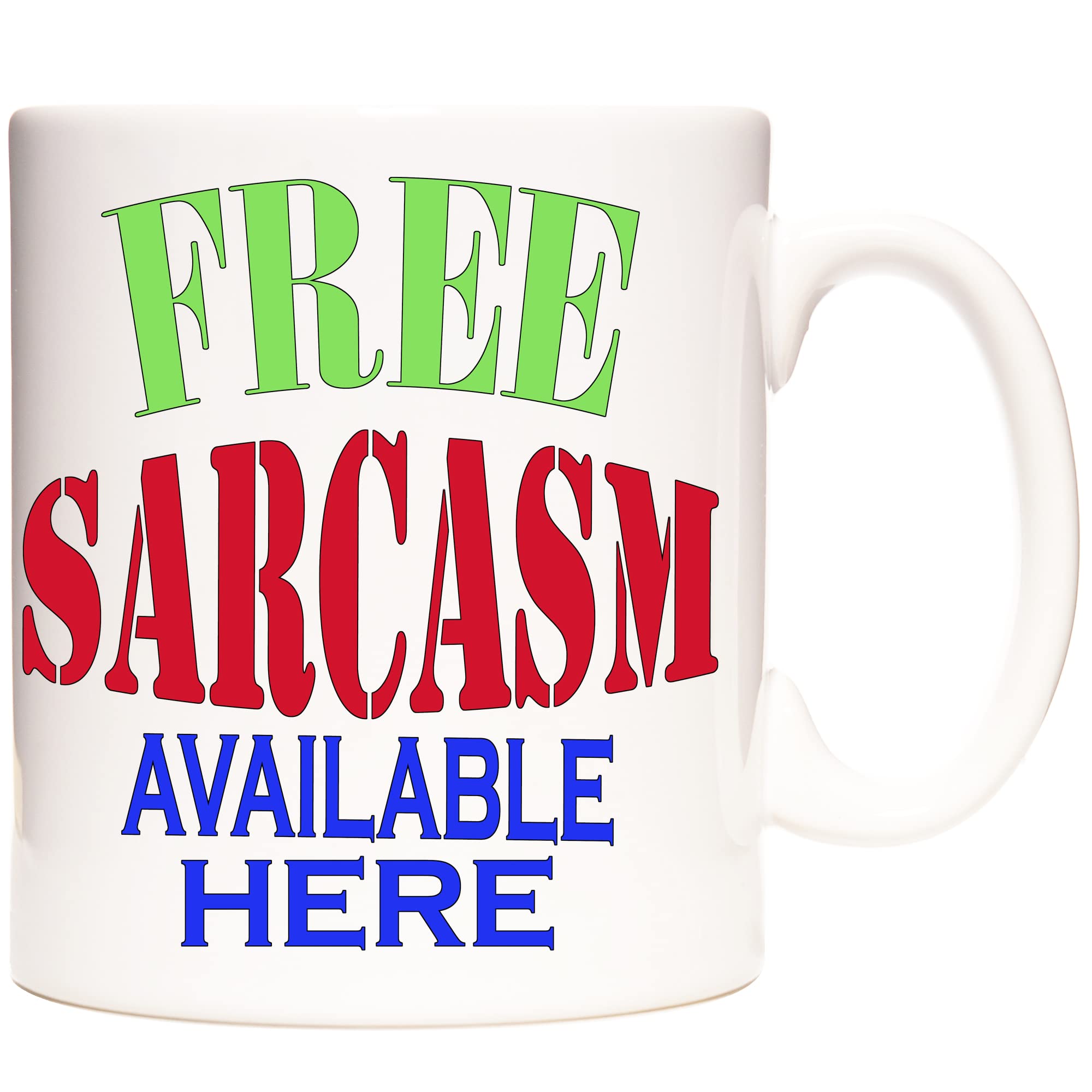 Free Sarcasm Mug – Funny Coffee Cup for Work, Office Desk, Friends & Coworkers – Humorous Gift for Men & Women – Bold Colour Print – Novelty Sarcastic Quote Mug