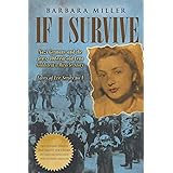 If I Survive: Nazi Germany and the Jews: 100-Year Old Lena Goldstein's Miracle Story (Faces of Eve)