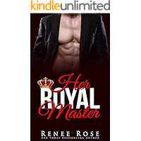 Her Royal Master: A Bad Boy Billionaire Romance (Master Me Book 1) book cover