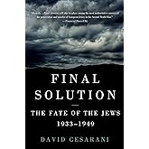 Final Solution: The Fate of the Jews 1933-1949