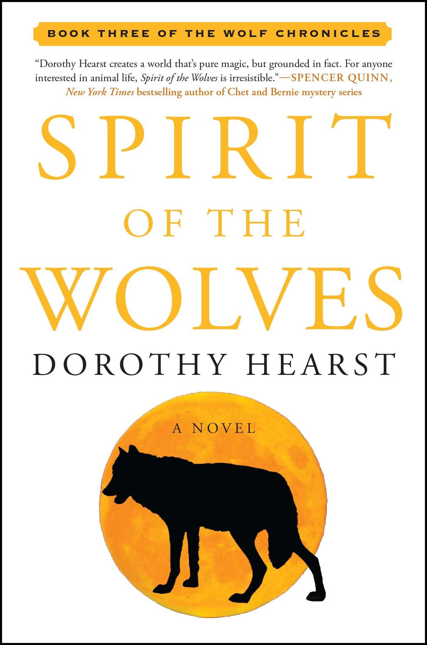 Spirit Of The Wolves A Novel The Wolf Chronicles Dorothy