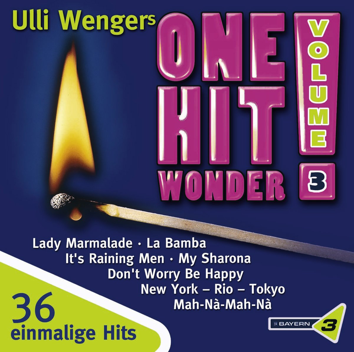 Buy Bayern 3 Ulli Wengers One Hit Wonder Vol. 3 Online at Low
