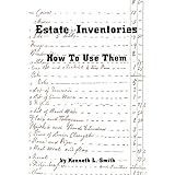 Estate Inventories: How to Use Them
