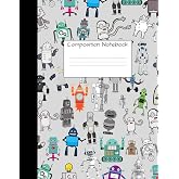 Composition Notebook: Wide Ruled Robot Party Robotic Club Cute Composition Notebook, College Notebooks, Girl Boy School Notebook, Composition Book, ... Notebooks For Home School Girls And Boys)