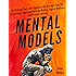 Mental Models:  30 Thinking Tools that Separate the Average From the Exceptional. Improved Decision-Making, Logical Analysis, and Problem-Solving. (Mental Models for Better Living Book 1)