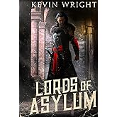 Lords of Asylum: Book One: The Serpent Knight Saga