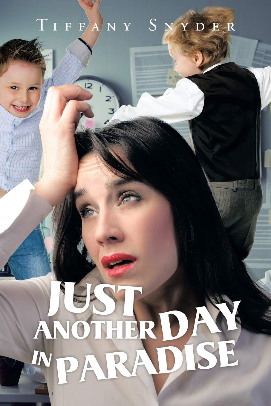 just another day in paradise on Just Another Day In Paradise Snyder Tiffany 9781634173711 Amazon Com Books