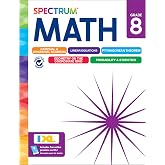 Spectrum 8th Grade Math Workbook, Mathematics Middle School Books Covering Pythagorean Theorem, Geometry, Linear Equations, Rational and Irrational Numbers and More, Classroom or Homeschool Curriculum