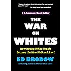 THE WAR ON WHITES: How Hating White People Became the New National Sport