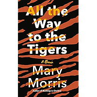 All the Way to the Tigers: A Memoir book cover