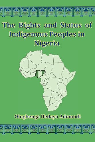 Download The Rights and Status of Indigenous Peoples in Nigeria PDF