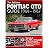 The Definitive Pontiac GTO Guide: 1964-1967