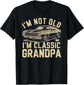 Funny Grandpa Classic Car Graphic Grandpa Gift Fathers Day T-Shirt