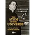 The Atom of the Universe: The Life and Work of Georges Lemaitre