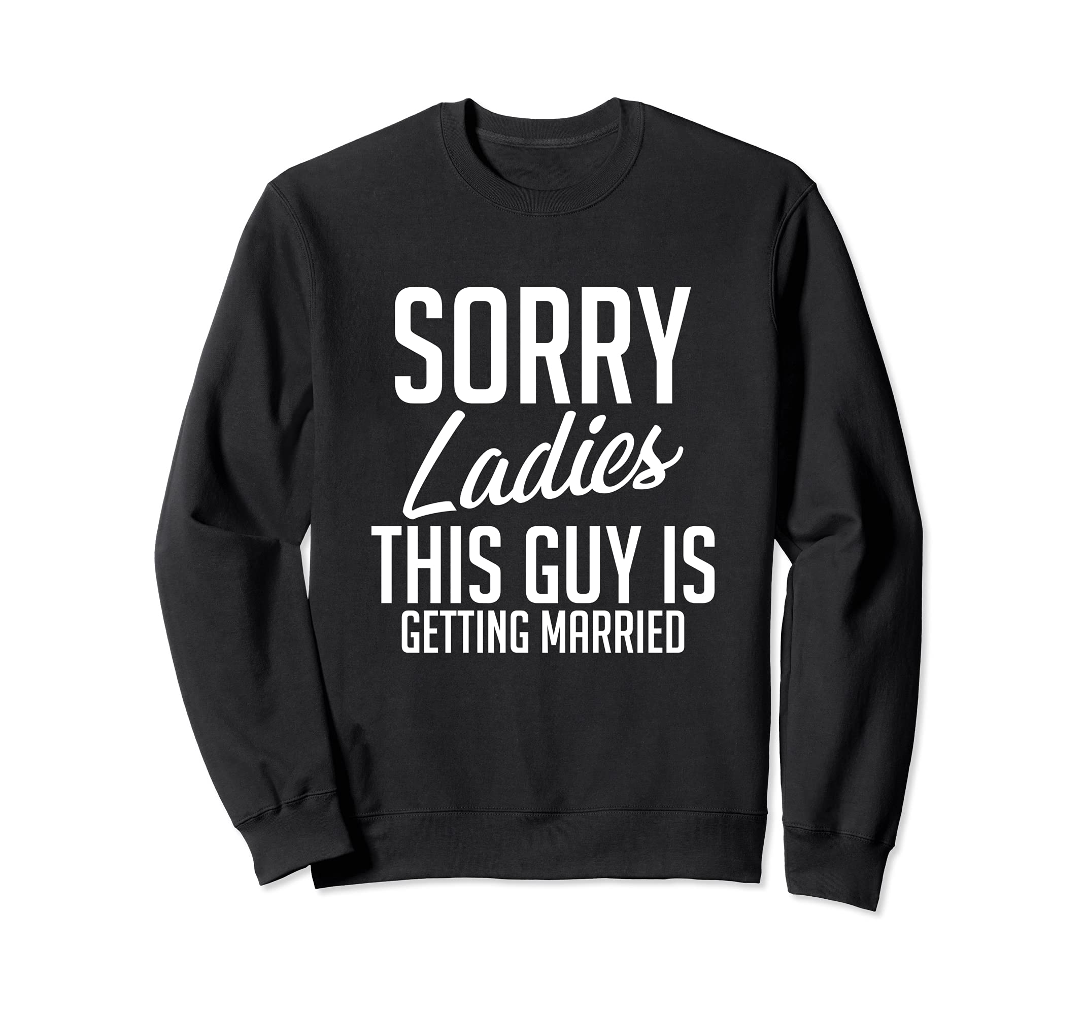 This Guy Is Getting Married Groom Bachelor Married Wedding Sweatshirt