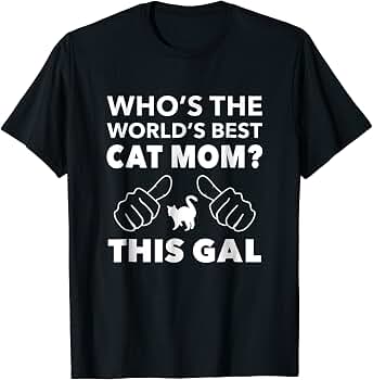 Best Cat Mom T-Shirt for Cat Lovers 