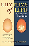 The Rhythms Of Life: The Biological Clocks That Control the Daily Lives of Every Living Thing