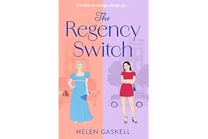 The Regency Switch: A charming and heartwarming Regency time-travel romantic comedy, brand-new for 2026