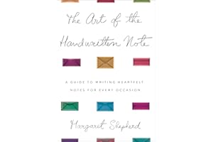 The Art of the Handwritten Note: A Guide to Reclaiming Civilized Communication