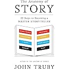 The Anatomy of Story: 22 Steps to Becoming a Master Storyteller