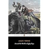 Around the World in Eighty Days (Penguin Classics)