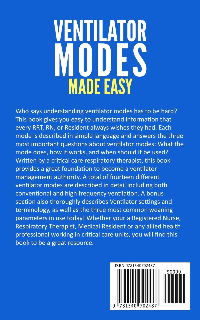 Ventilator Modes Made Easy An Easy Reference For Rrt S Rn S And Medical Residents Wiseley Damon 9781540702487 Amazon Com Books