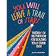You Will Leave a Trail of Stars: Words of Inspiration for Blazing Your Own Path (Lisa Congdon x Chronicle Books)