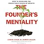 The Founder's Mentality: How to Overcome the Predictable Crises of Growth